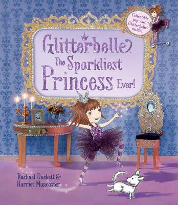 Glitterbelle the Sparkliest Princess Ever - Glitterbelle (Hardback)