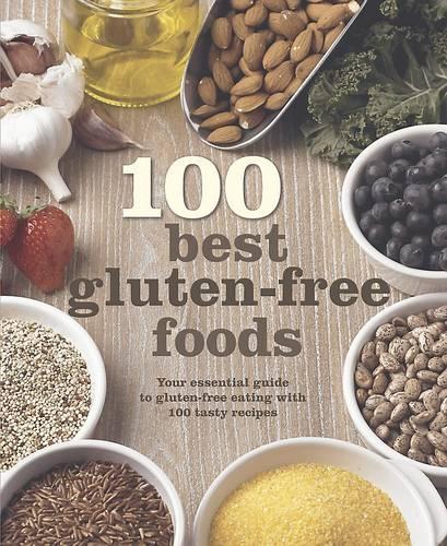 100 Best Gluten-Free Foods (Hardback)
