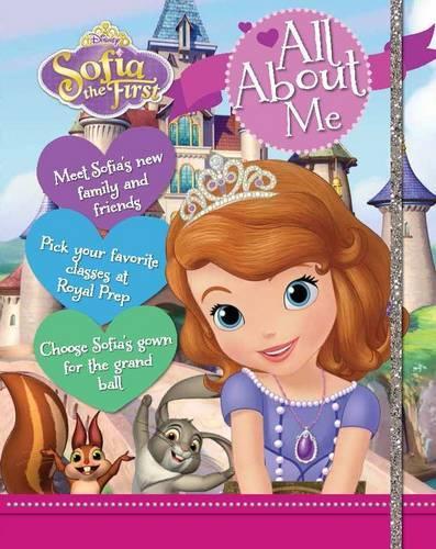 Disney Sofia the First All About Me: Meet Sofia's new family and friends. Pick your favourite classes at the Royal Prep. Colour Sofia's gown for the grand ball. (Hardback)