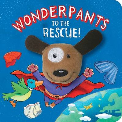 Story Finger Puppet Wonderpants to the Rescue! (Board book)