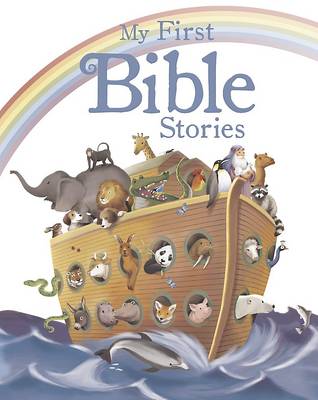 My First Bible Stories - a Beautifully Illustrated Introduction to the ...