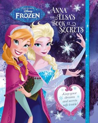 Disney Frozen Anna and Elsa's Book of Secrets: Keep your dreams and secrets safe inside! (Hardback)