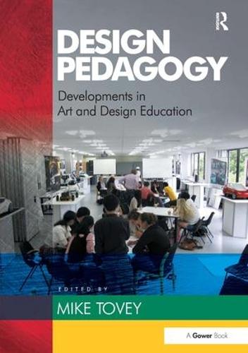 Design Pedagogy: Developments in Art and Design Education (Hardback)