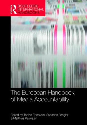 The European Handbook of Media Accountability - Routledge International Handbooks (Hardback)