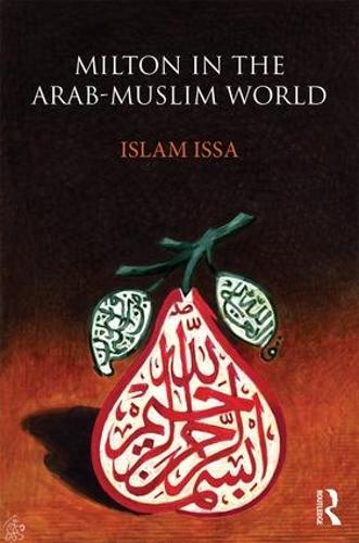 Milton in the Arab-Muslim World (Hardback)