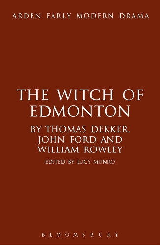 The Witch of Edmonton - Arden Early Modern Drama (Hardback)