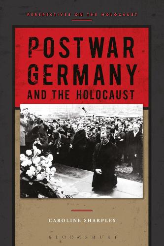 Postwar Germany and the Holocaust - Perspectives on the Holocaust (Paperback)