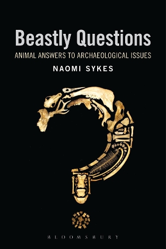Beastly Questions: Animal Answers to Archaeological Issues (Hardback)