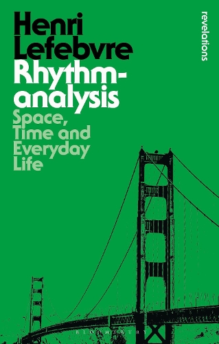 Rhythmanalysis - Henri Lefebvre