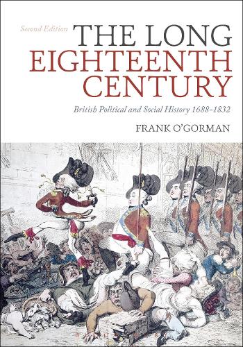 The Long Eighteenth Century: British Political and Social History 1688-1832 (Paperback)