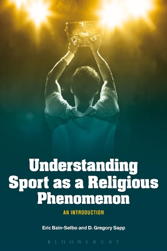 Understanding Sport as a Religious Phenomenon: An Introduction (Paperback)