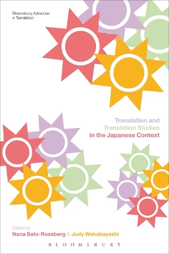 Translation and Translation Studies in the Japanese Context - Bloomsbury Advances in Translation (Paperback)