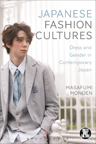 Japanese Fashion Cultures: Dress and Gender in Contemporary Japan - Dress, Body, Culture (Hardback)