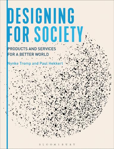Designing for Society: Products and Services for a Better World (Hardback)