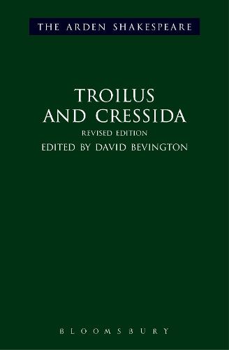 Troilus and Cressida: Third Series, Revised Edition - The Arden Shakespeare Third Series (Hardback)