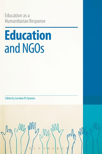 Education and NGOs - Education as a Humanitarian Response (Paperback)