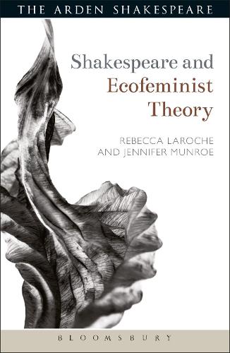Shakespeare and Ecofeminist Theory - Shakespeare and Theory (Paperback)
