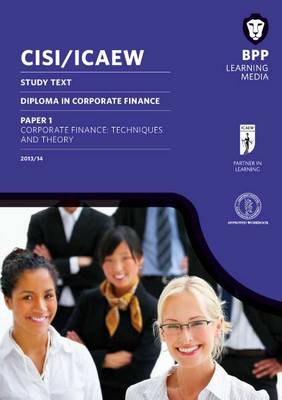 CISI/ICAEW Diploma in Corporate Finance Technique and Theory: Study Text (Paperback)