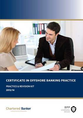 Certificate in Offshore Banking Practice: Practice and Revision Kit (Paperback)