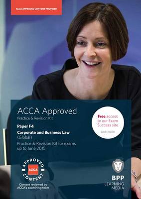 ACCA F4 Corporate and Business Law (Global): Practice and Revision Kit (Paperback)