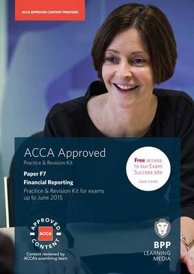 ACCA F7 Financial Reporting (International & UK): Practice and Revision Kit (Paperback)