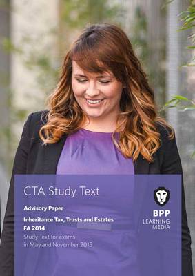 CTA Inheritance Tax, Trusts and Estates FA2014: Study Text (Paperback)