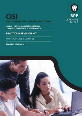 CISI Capital Markets Programme Financial Derivatives Syllabus Version 14: Practice and Revision Kit (Paperback)