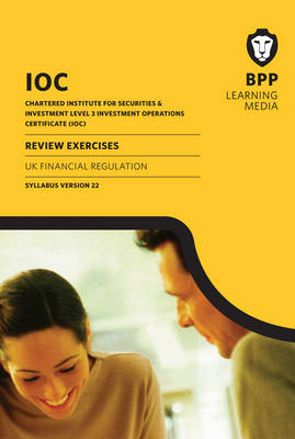 IOC UK Financial Regulation Syllabus Version 22: Review Exercises (Paperback)