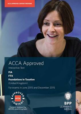 FIA Foundations in Taxation FTX FA2014: FTX: Interactive Text (Paperback)