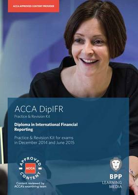 DipIFR Diploma in International Financial Reporting: Revision Kit (Paperback)