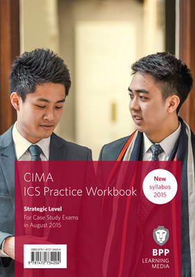 CIMA Strategic E3, F3 & P3 Integrated Case Study: Practice Workbook (Paperback)