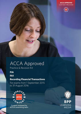 FIA Recording Financial Transactions FA1: Practice and Revision Kit (Paperback)