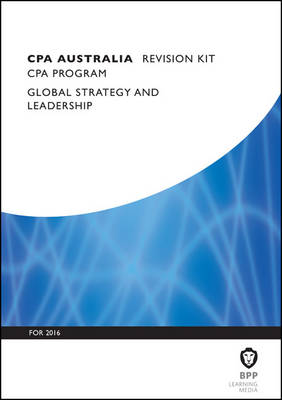 CPA Australia Global Strategy & Leadership: Revision Kit (Paperback)