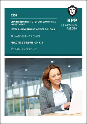 CISI IAD Level 4 Private Client Advice Syllabus Version 2: Practice and Revision Kit (Paperback)