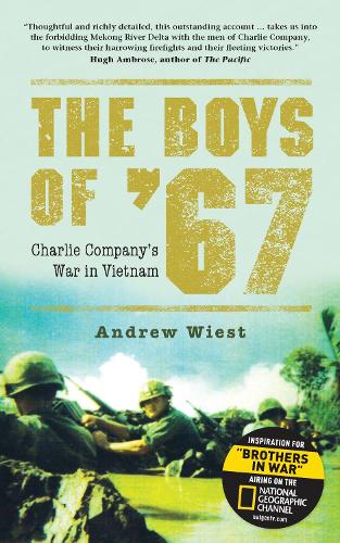 The Boys of ’67: Charlie Company’s War in Vietnam (Paperback)
