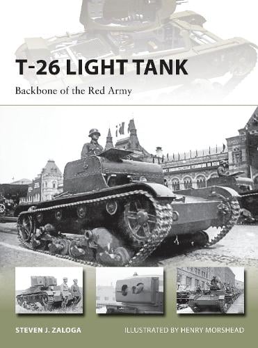 T-26 Light Tank: Backbone of the Red Army - New Vanguard 218 (Paperback)