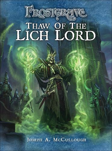 Frostgrave: Thaw of the Lich Lord - Frostgrave 1 (Paperback)