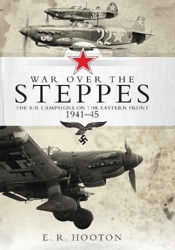 War over the Steppes - E. R. Hooton