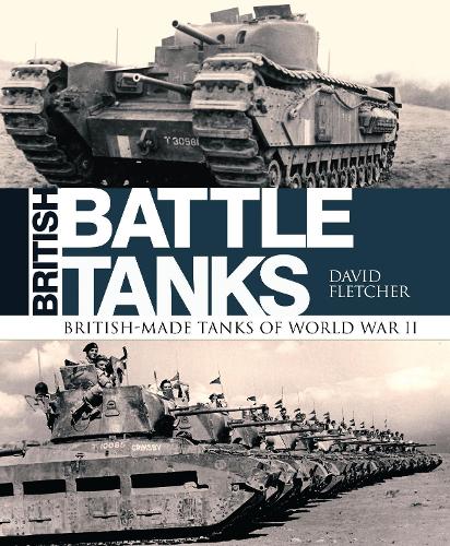 David Fletcher British Battle Tanks