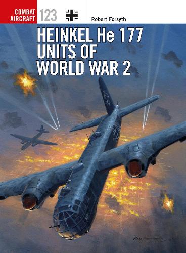 Bloomsbury Publishing Plc Heinkel He 177 Units Of World War 2