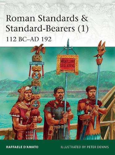 Roman Standards & Standard-Bearers (1): 112 BC-AD 192 - Elite (Paperback)
