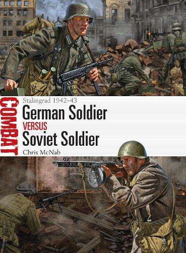 German Soldier vs Soviet Soldier: Stalingrad 1942-43 - Combat (Paperback)