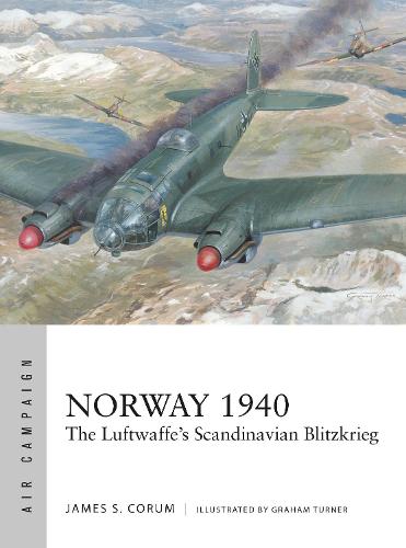 Norway 1940 by James S. Corum Graham Turner Waterstones