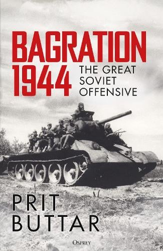 Bagration 1944 by Prit Buttar | Waterstones