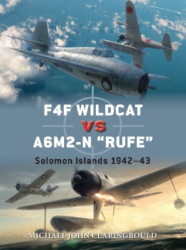 Bloomsbury Publishing Plc F4F Wildcat Vs A6M2-N "Rufe"
