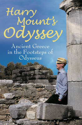 Harry Mount's Odyssey: Ancient Greece in the Footsteps of Odysseus (Hardback)