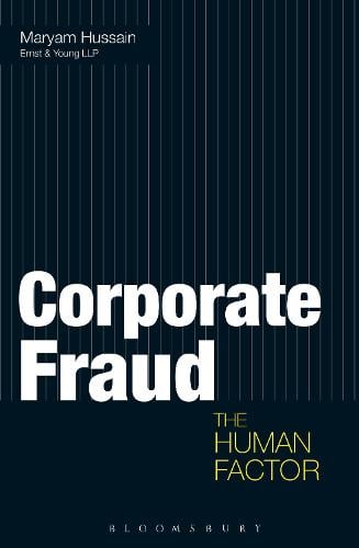 Corporate Fraud: The Human Factor (Hardback)
