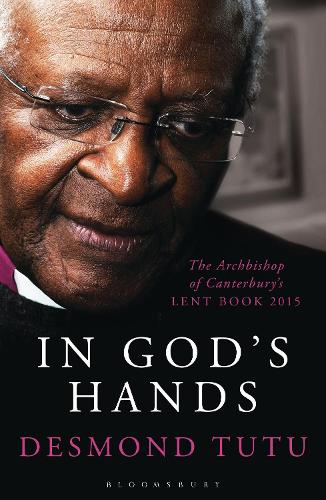 In God's Hands: The Archbishop of Canterbury's Lent Book 2015 (Paperback)