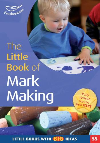 The Little Book of Mark Making: Little Books With Big Ideas (55) - Little Books (Paperback)