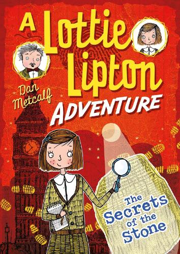 The Secrets of the Stone A Lottie Lipton Adventure - The Lottie Lipton Adventures (Paperback)